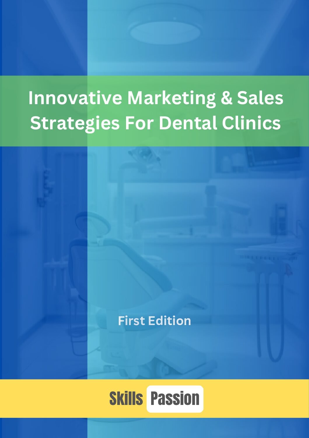 Innovative Marketing & Sales Strategies For Dental Clinics