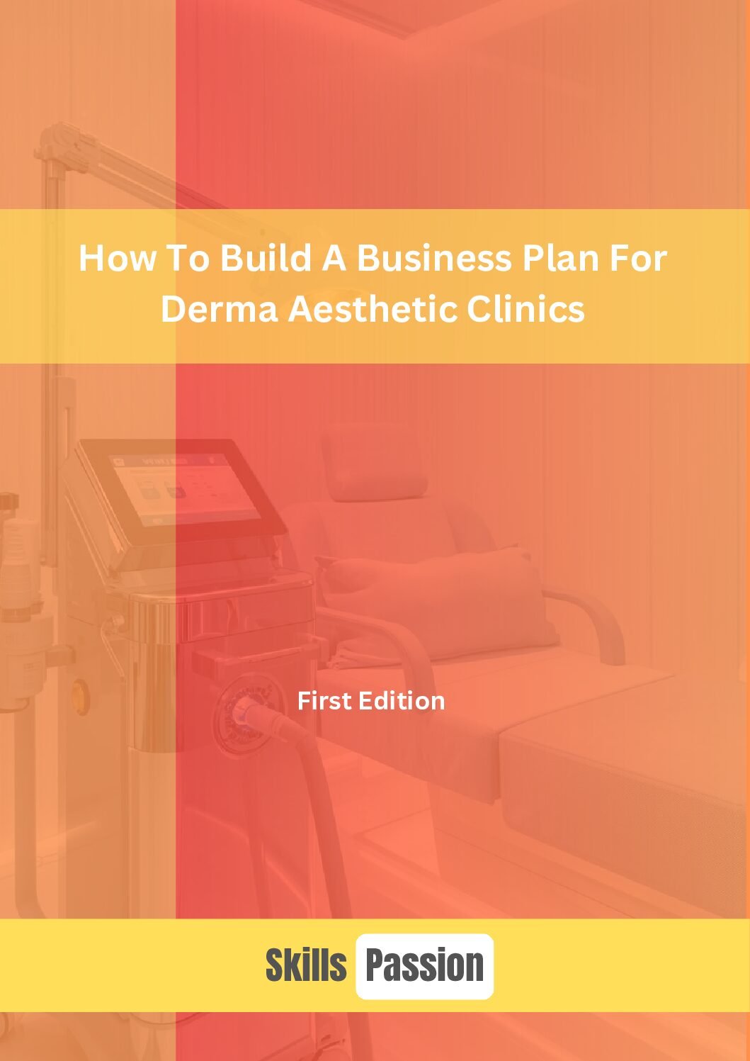 How To Build A Business Plan for A Derma Aesthetic Clinic