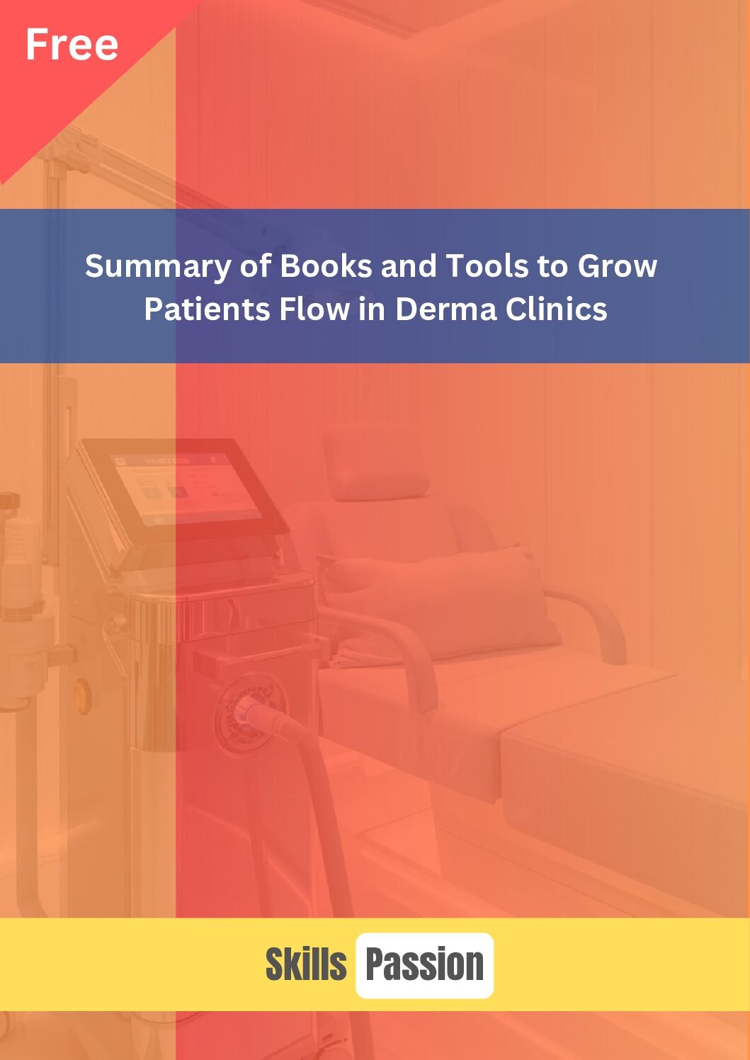Summary of The Books and Tools To Grow The Patients Flow For Derma Clinics