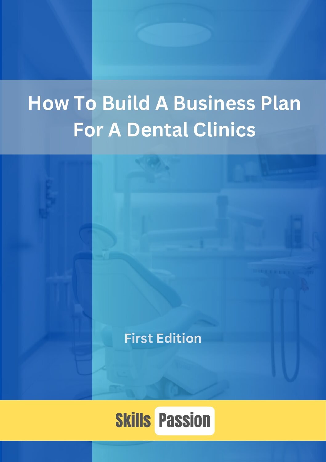 How To Build A Business Plan For Dental Clinics